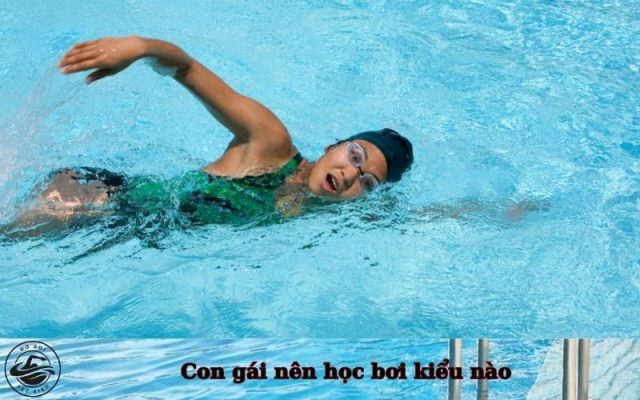 Con gái nên học bơi kiểu nào
