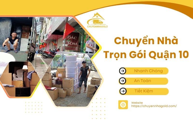 chuyển nhà trọn gói quận 10