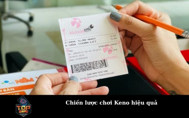 Chiến lược chơi Keno hiệu quả