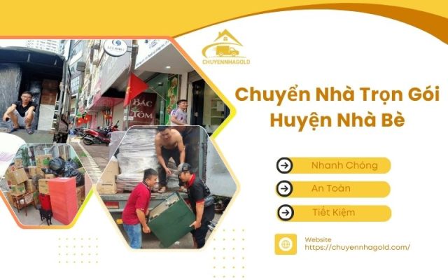 Chuyển nhà trọn gói huyện Nhà Bè