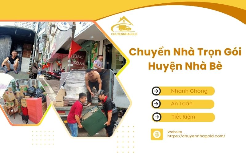 Chuyển nhà trọn gói huyện Nhà Bè